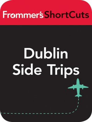 cover image of Dublin Side Trips, Ireland